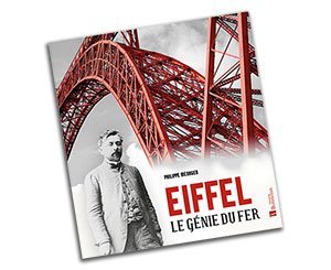 « Eiffel, le génie du fer », aux éditions Christine Bonneton