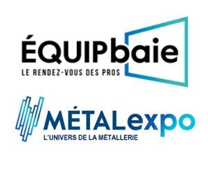 Équipbaie-Métalexpo, une édition 2021 sous les meilleurs auspices