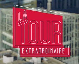 "La Tour Extraordinaire" : la web-série qui vous dévoile les coulisses de la Tour Saint-Gobain