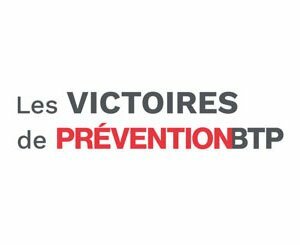 The OPPBTP launches the second edition of the Victoires de PréventionBTP