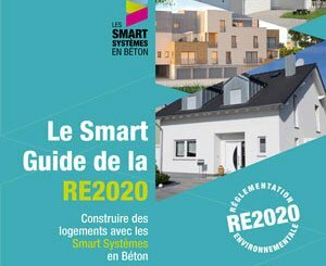Parution du Smart Guide de la RE2020 : Construire des logements avec les Smart Systèmes en Béton