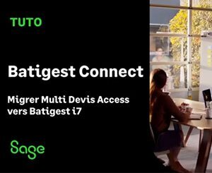 Sage Batigest Connect : Migrer son dossier Multi Devis Access vers Batigest i7