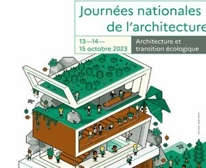 “The ecological transition” at the heart of the 8th edition of the National Architecture Days from October 13 to 15, 2023