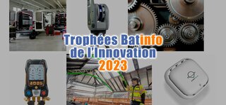 Batinfo Innovation Trophies 2023: new products selected in the “Equipment, vehicle, tools and PPE” category