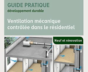 Publication of the practical guide CSTB Éditions “Controlled mechanical ventilation in residential areas – 2nd edition”