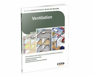 Parution du guide conception et mise en œuvre "Ventilation – 2e édition"