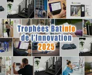 Trophées Batinfo de l'Innovation 2025 : les nouveautés sélectionnées dans la catégorie "Sécurité, protection, accessibilité"