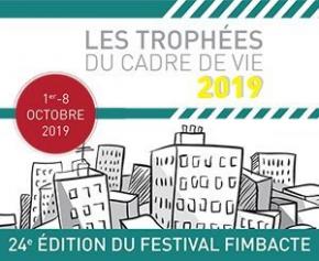 Trophées du cadre de vie 2019 : appel à projets pour la 24e Édition du Festival FIMBACTE
