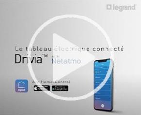 Contrôlez la lumière avec le tableau électrique connecté Drivia with Netatmo de Legrand
