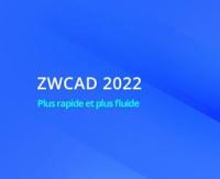 Update on what's new in ZWCAD 2022, the best alternative to AutoCAD