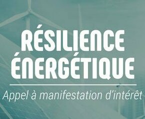 AMI "Résilience énergétique": financer et accompagner des projets à potentiel...