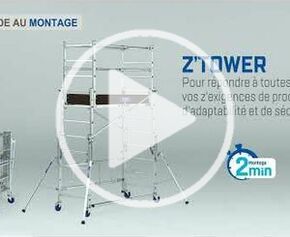 Montage Z’TOWER : échafaudage roulant télescopique