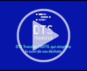 DTS Transfer, l'outil qui simplifie le suivi de vos déchets