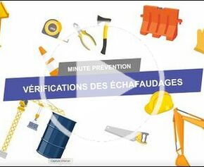 Vérification des échafaudages | Minute prévention