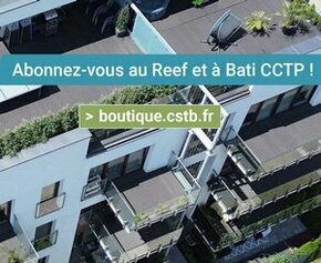 Pourquoi s’abonner au Reef et à Bati CCTP ?