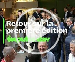 Revivez la 1ère édition d'Impulse Day en vidéo