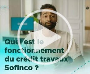 Comment fonctionne le crédit travaux ? | Financer ses projets avec Sofinco
